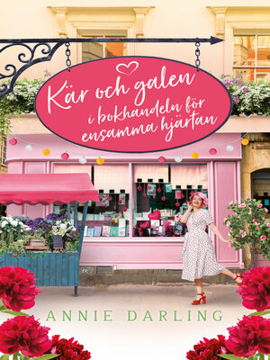 cover image of Kär och galen i bokhandeln för ensamma hjärtan